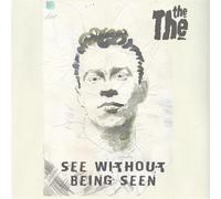 THE THE - SEE WITHOUT BEING SEEN CD NEW