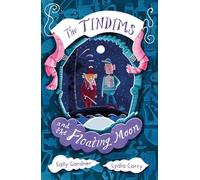 The Tindims and the Floating Moon: (The Tindims)