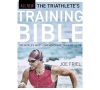 The The Triathlete's Training Bible by Joe Friel - 9781646046072