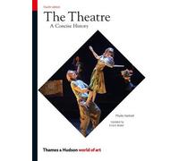 The Theatre: A Concise History (World of Art)