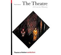 The Theatre: A Concise History (World of Art)