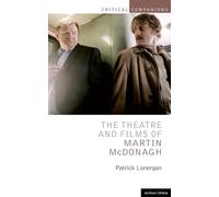 The Theatre and Films of Martin McDonagh: 2 (Critical Companions)