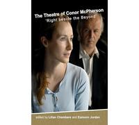 The Theatre of Conor McPherson: «Right beside the Beyond» (Carysfort Press Ltd.)