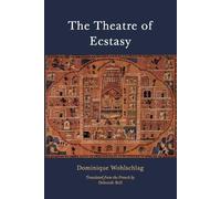 The Theatre of Ecstasy