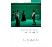 The Theatre of Laura Wade