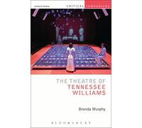 The Theatre of Tennessee Williams (Critical Companions)