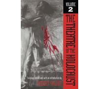 The Theatre of the Holocaust: Six Plays v. 2