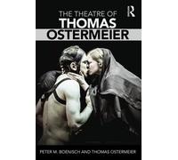 The Theatre of Thomas Ostermeier