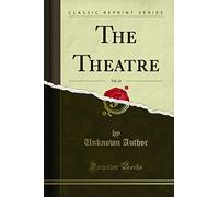 The Theatre, Vol. 12 (Classic Reprint)