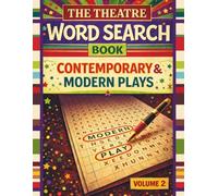 The Theatre Word Search Book: Contemporary & Modern Plays - Volume 2: 50 Play-Based Word Search Puzzles for Drama Students, Actors & Theatre Lovers - ... Words to Find - Large Print for Easy Reading