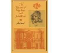 The Theatres of Inigo Jones and John Webb