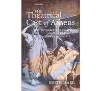 The Theatrical Cast of Athens by Edith Hall - 9780199298891