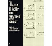 The Theatrical Notebooks of Samuel Beckett: Waiting for Godot