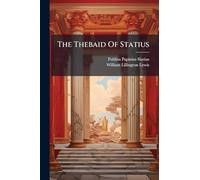The Thebaid Of Statius