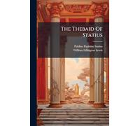 The Thebaid Of Statius