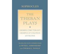 The Theban Plays: "Oedipus the Tyrant"; "Oedipus at Colonus"; "Antigone" (Agora Editions)