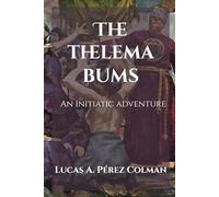 The Thelema Bums - An Initiatic Adventure