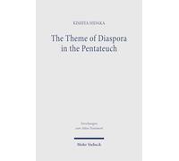 The Theme of Diaspora in the Pentateuch (Forschungen zum Alten Testament)