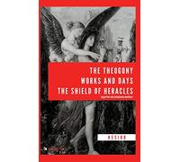The Theogony, Works and Days, The Shield of Heracles: Large Print with Introduction and Notes