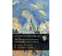 The Theological Educator. Christianity and Evolution