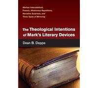 The Theological Intentions of Mark's Literary Devices: Markan Intercalations, Frames, Allusionary Repetitions, Narrative Surprises, and Three Types of Mirroring