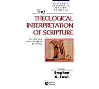 The Theological Interpretation of Scripture: Classic and Contemporary Readings (Wiley Blackwell Readings in Modern Theology)