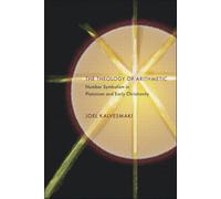 The Theology of Arithmetic: Number Symbolism in Platonism and Early Christianity (Hellenic Studies Series): 59