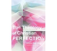 The Theology of Christian Perfection