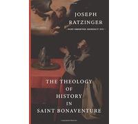 The Theology of History in Saint Bonaventure