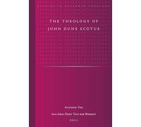 The Theology of John Duns Scotus: 34 (Studies in Reformed Theology)