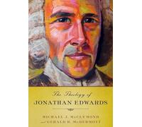 Theology of Jonathan Edwards by Michael J. McClymond 9780199791606 | Brand New
