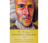 Theology of Jonathan Edwards by Michael J. McClymond 9780199791606 | Brand New