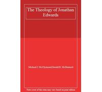 The Theology of Jonathan Edwards. McClymond, McDermott 9780199791606 New<|