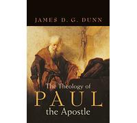 The Theology of Paul the Apostle