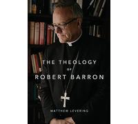 The Theology of Robert Barron