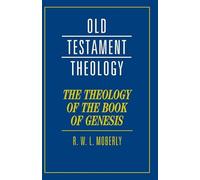 The Theology of the Book of Genesis – Old Testament Theology