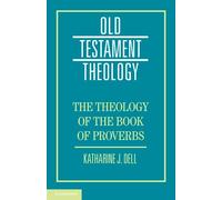 The Theology of the Book of Proverbs – Old Testament Theology