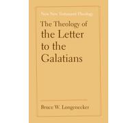 The Theology of the Letter to the Galatians