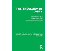 The Theology of Unity (Kenneth Cragg on the Intersection of Faiths)