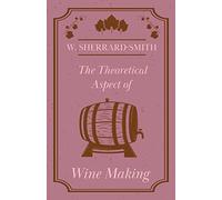 The Theoretical Aspect of Wine Making