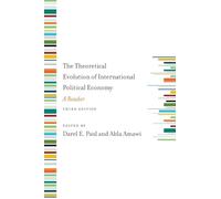 The Theoretical Evolution of International Political Economy, Third Edition: A Reader