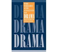 The Theory and Analysis of Drama (European Studies in English Literature)
