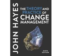 The Theory and Practice of Change Management