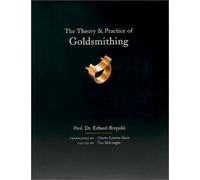 The Theory and Practice of Goldsmithing