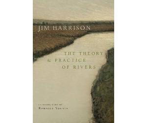 The Theory and Practice of Rivers, Harrison, Jim,