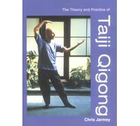 The Theory and Practice of Taiji Qigong