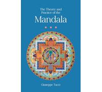 The Theory and Practice of the Mandala | Giuseppe Tucci |