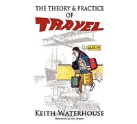 The Theory and Practice of Travel