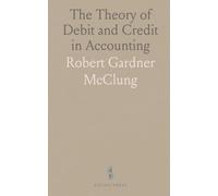 The Theory of Debit and Credit in Accounting