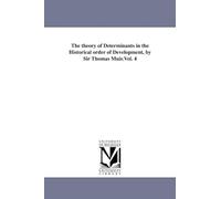 The theory of determinants in the historical order of development, by Sir Thomas Muir.Vol. 4